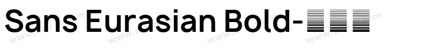 Sans Eurasian Bold字体转换